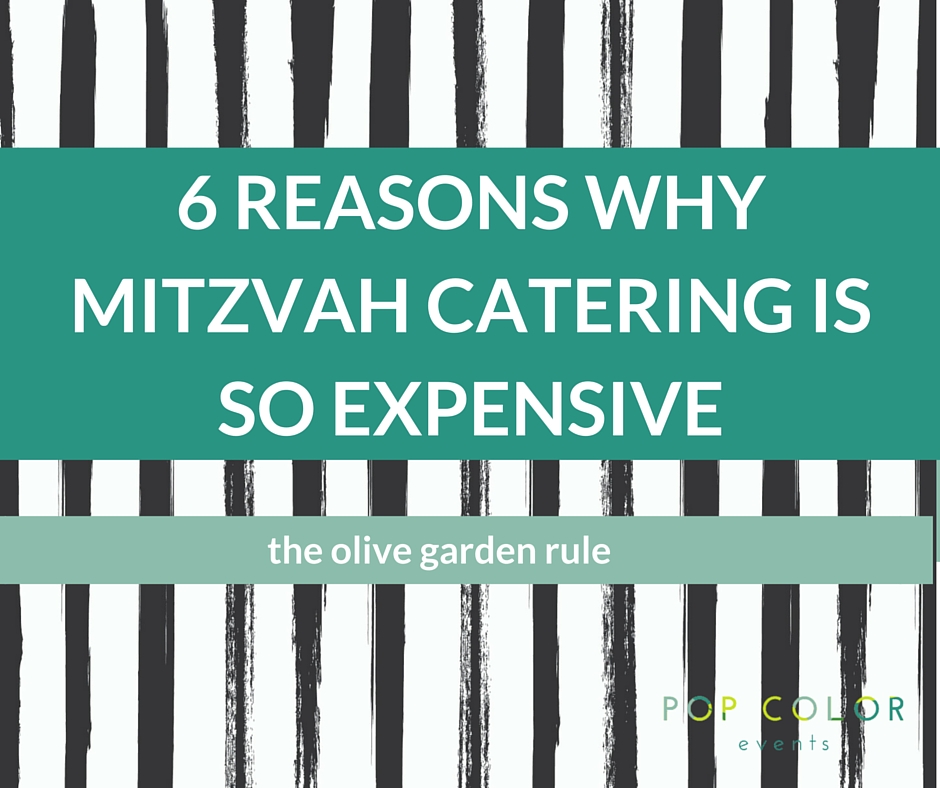 6 Reasons Why Mitzvah Catering is so Expensive | Pop Color Events | Adding a Pop of Color to Bar & Bat Mitzvahs in DC, MD & VA