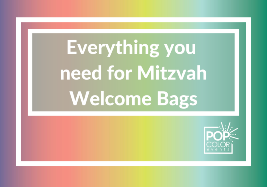 Making hotel welcome bags for out of town guests attending your child's Bar or Bat Mitzvah? | Pop Color Events | Adding a Pop of Color to Bar/Bat Mitzvahs in DC, MD & VA