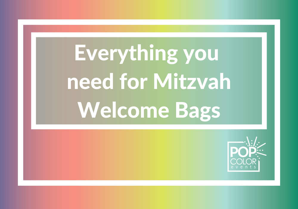 Making hotel welcome bags for out of town guests attending your child's Bar or Bat Mitzvah? | Pop Color Events | Adding a Pop of Color to Bar/Bat Mitzvahs in DC, MD & VA