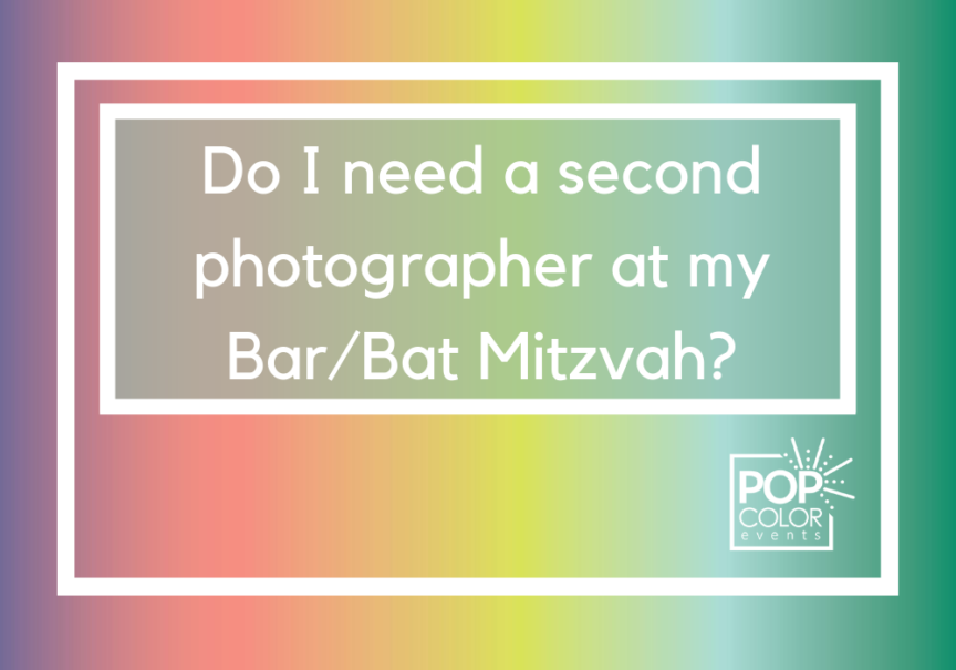Do you need a second photographer or second shooter for your child's Bar or Bat Mitzvah? | Pop Color Events | Adding a Pop of Color to Bar & Bat Mitzvahs in DC, MD & VA