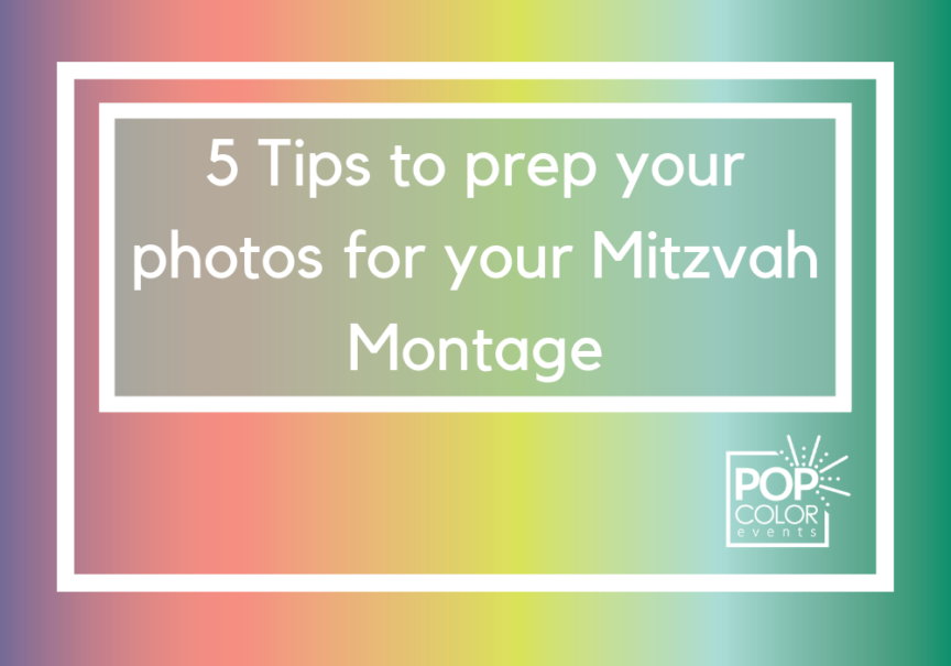 Getting photos ready to make a montage for your child's Bar or Bat Mitzvah? These tips will save you time and ensure the best montage. | Pop Color Events | Adding a Pop of Color to Bar & Bat Mitzvahs in DC, MD & VA