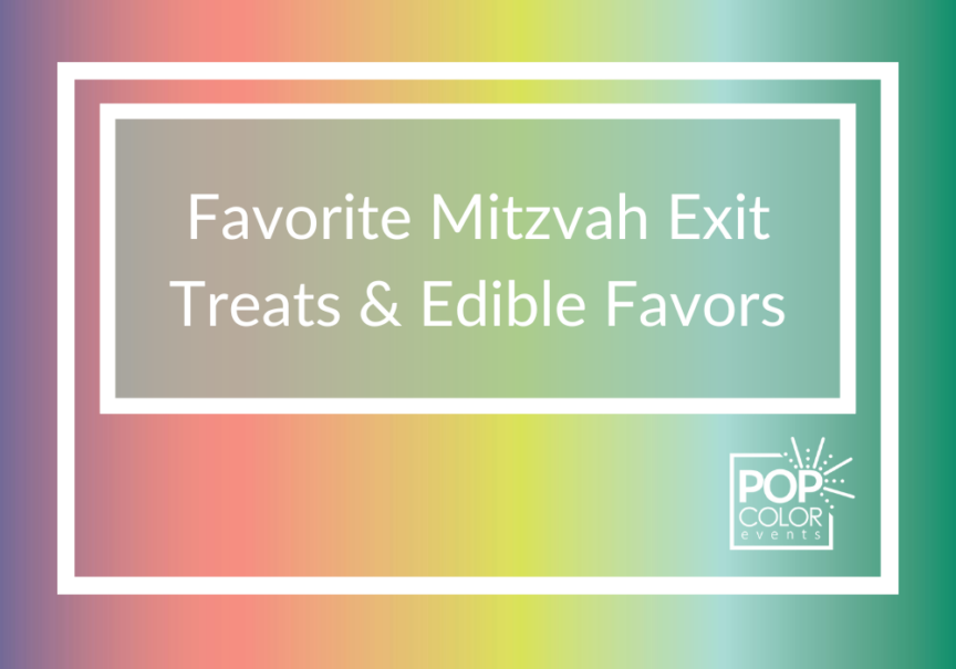 Favorite Bar and Bat Mitzvah Exit Treats and Edible Favors | Pop Color Events | Adding a Pop of Color to Bar & Bat Mitzvahs in DC, MD & VA