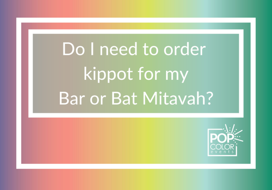 Kippot | Pop Color Events | Adding a Pop of Color to Bar & Bat Mitzvahs in DC, MD & VA