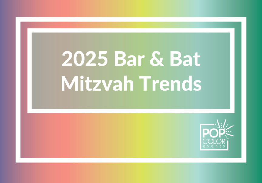 Discover 2025 Mitzvah trends for Bar & Bat Mitzvahs, from video walls to eco-friendly ideas, vibrant décor, and more! | Pop Color Events | Adding a Pop of Color to Bar & Bat Mitzvahs in DC, MD & VA