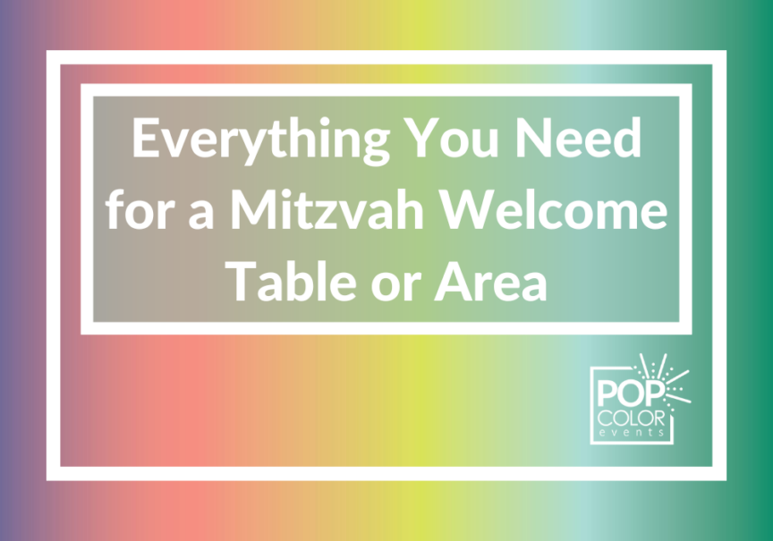 Everything that belongs on a mitzvah welcome table — sign-in, escort cards, gift box, and the small accents that make it look finished. With product links.